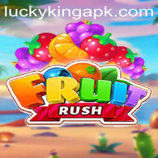 Exploring the Thrilling World of FruitRush and the Exciting Role of LuckyKing
